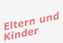 Eltern und Kinder