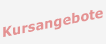 Kursangebote
